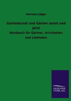 Gartenkunst und Gärten sonst und jetzt 3846024937 Book Cover