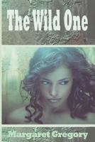 The Wild One 1491011610 Book Cover