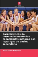 Caraterísticas do desenvolvimento das capacidades motoras das raparigas do ensino secundário (Portuguese Edition) 6208560454 Book Cover