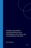 Conrad Jacob Hiltebrandt's Dreifache schwedische Gesandtschaftsreise nach Siebenbürgen, der Ukraine und Constantinopel (1656-1658) (German Edition) 9004571191 Book Cover