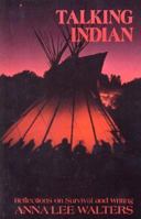 Talking Indian: Reflections on Survival and Writing 1563410214 Book Cover