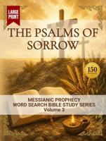 The Psalms of Sorrow: Word Search Bible Study (Messianic Prophecy Word Search Bible Study) B0HDMVT6DX Book Cover