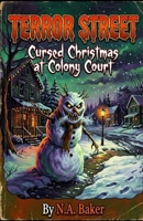 Terror Street: Cursed Christmas at Colony Court B0HG6H3NRM Book Cover
