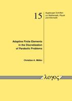 Adaptive Finite Elements in the Discretization of Parabolic Problems 3832528156 Book Cover