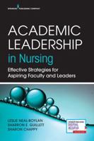 Academic Leadership in Nursing: Effective Strategies for Aspiring Faculty and Leaders 0826134521 Book Cover