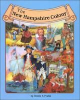 The New Hampshire Colony (The Thirteen Colonies) 0516003887 Book Cover