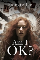 Am I OK? 183543603X Book Cover