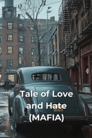 Tale of Love and Hate (MAFIA) B0DQM52DR8 Book Cover
