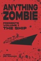 Anything Zombie Vol.1 The Ship B0FGVN25SM Book Cover