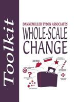 Whole-Scale Change Toolkit 1576750892 Book Cover