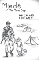Mjede: The three days 1918424594 Book Cover