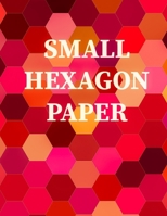 Small Hexagon Paper: Small hexagon Paper NOTEBOOK: HIGH QUALITY WHITE PAPER 120 PAGES 8.5X11 1655157698 Book Cover