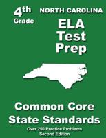 North Carolina 4th Grade Ela Test Prep: Common Core Learning Standards 1484120922 Book Cover
