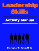 Leadership Skills Activity Manual 1726386694 Book Cover
