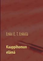 Kaappihomon elämä: Kohokohtia omin ja muiden silmin 9528003796 Book Cover