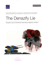 The Denazify Lie: Russia’s Use of Extremist Narratives Against Ukraine 197741477X Book Cover