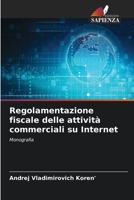 Regolamentazione fiscale delle attività commerciali su Internet 6205664283 Book Cover
