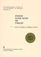Apachean Culture History and Ethnology (Anthropological papers of the University of Arizona, no. 21) 0816502951 Book Cover