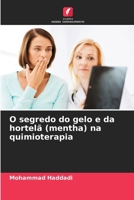 O segredo do gelo e da hortelã (mentha) na quimioterapia 620763246X Book Cover