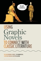 Using Graphic Novels to Connect with Classic Literature 1350548553 Book Cover