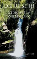 Die Reise III: Gedichte im Wellengang 374483526X Book Cover