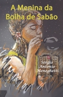 A Menina da Bolha de Sabão (Portuguese Edition) B0GCPYPGVW Book Cover