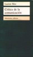 Crítica de la comunicación (Comunicación, cultura y medios) (Spanish Edition) 9505186436 Book Cover