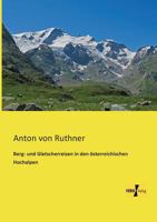 Berg- Und Gletscherreisen in Den Osterreichischen Hochalpen 3741149276 Book Cover