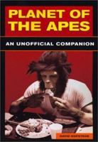 Planet of the Apes: An Unofficial Companion 1550224468 Book Cover