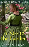 A Kiss in the Garden B08D4V8D9Z Book Cover