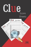 Clue score sheets: 150 clue refil pads, clue board score sheets, clue detective notebook sheets 1674503962 Book Cover