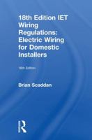 Iet Wiring Regulations: Electric Wiring for Domestic Installers 1138606049 Book Cover