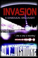 Invasion: A Diabolical Onslaught 1491061553 Book Cover