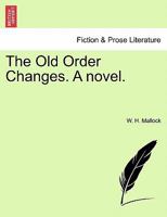 OLD ORDER CHANGES (Victorian fiction : Novels of faith and doubt) 1179589491 Book Cover