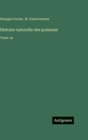 Histoire naturelle des poissons: Tome 14 3386074758 Book Cover