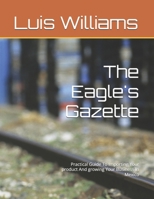 The Eagle's Gazette: Practical Guide To Importing Your product And growing Your Business In Mexico B0FPRL8Y67 Book Cover