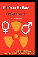 Get Your Ex Back or Get Over It 1442184647 Book Cover