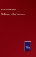 The Elements of Plane Trigonometry 3752585307 Book Cover