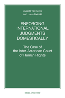 Enforcing International Judgments Domestically: The Case of the Inter-American Court of Human Rights (Nijhoff Law Specials) 9004738061 Book Cover