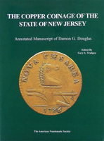 Copper Coinage of the State of New Jersey: Manuscript of Damon G. Douglas 089722289X Book Cover