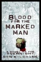 Blood for the Marked Man 1257914529 Book Cover