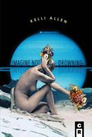 Imagine Not Drowning 1936196689 Book Cover