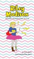 Riley Madison: Discovers the Superpower of a List (Riley Madison Books) 1647465699 Book Cover