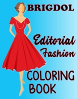 BRIGDOL Editorial Fashion COLORING BOOK: Adult Coloring Book for Women Featuring Fashion Illustrator Coloring Pages for Adult Relaxation Activities B08SH1CFKN Book Cover