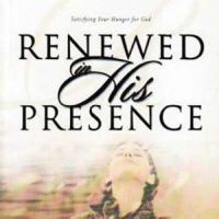 Renewed in His Presence: Satisfying Your Hunger for God 157399295X Book Cover