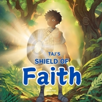 Taj's Shield of Faith: A Picture Book B0DPXDQC2V Book Cover