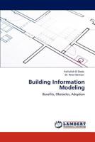 Building Information Modeling: Benefits, Obstacles, Adoption 3845475854 Book Cover