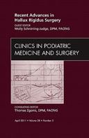 Recent Advances in Hallux Rigidus Surgery, An Issue of Clinics in Podiatric Medicine and Surgery 1455704954 Book Cover