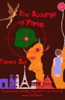 The Scourge of Paris: A polemical fantasy tale set over two or more lifetimes B08KRCNHPQ Book Cover