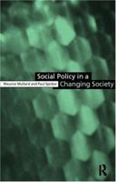 Social Policy in a Changing Society 0415165415 Book Cover